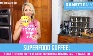 Superfood Coffee: Good for Your Health and Slims the Waistline
