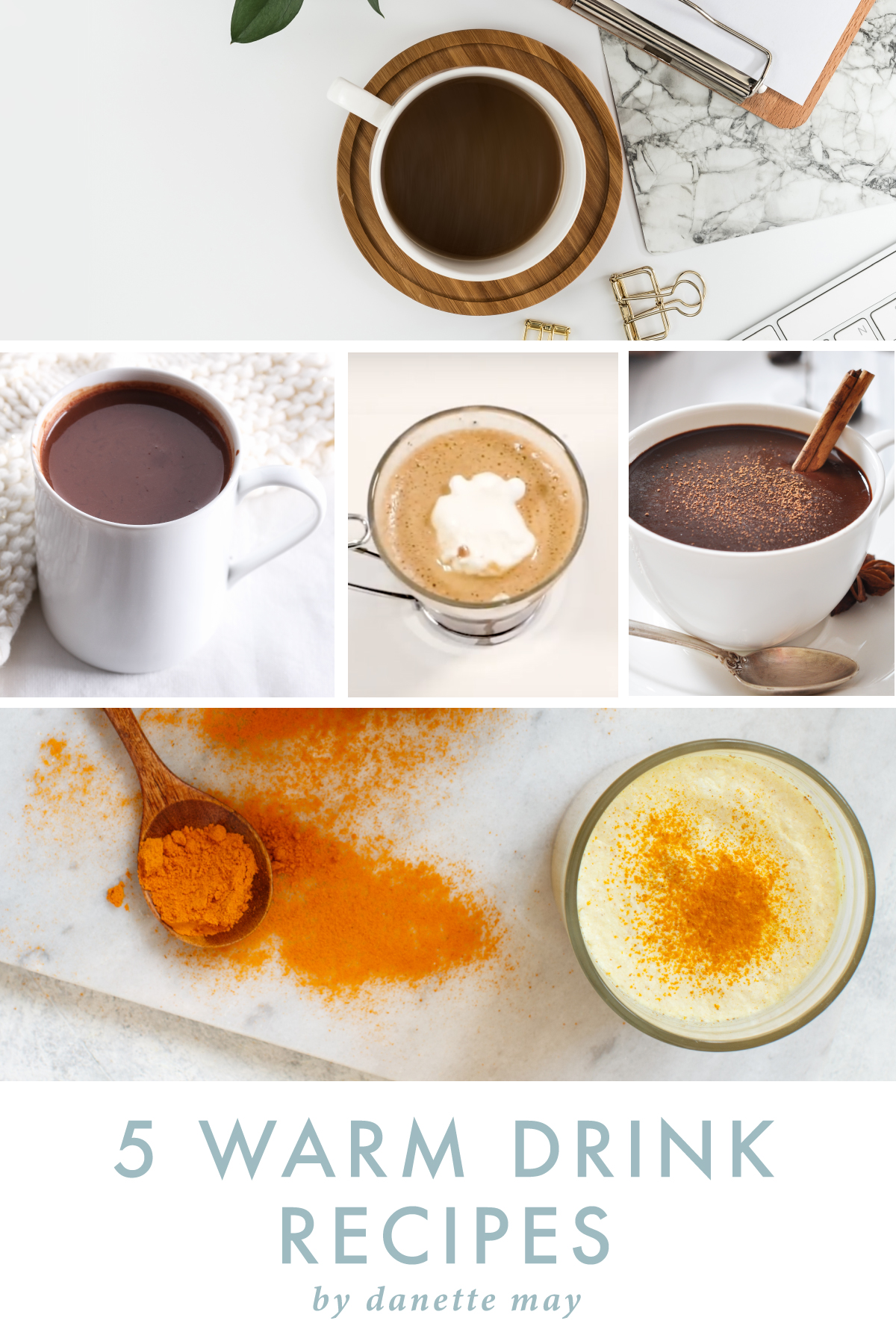 5 Warm Drinks by Danette May