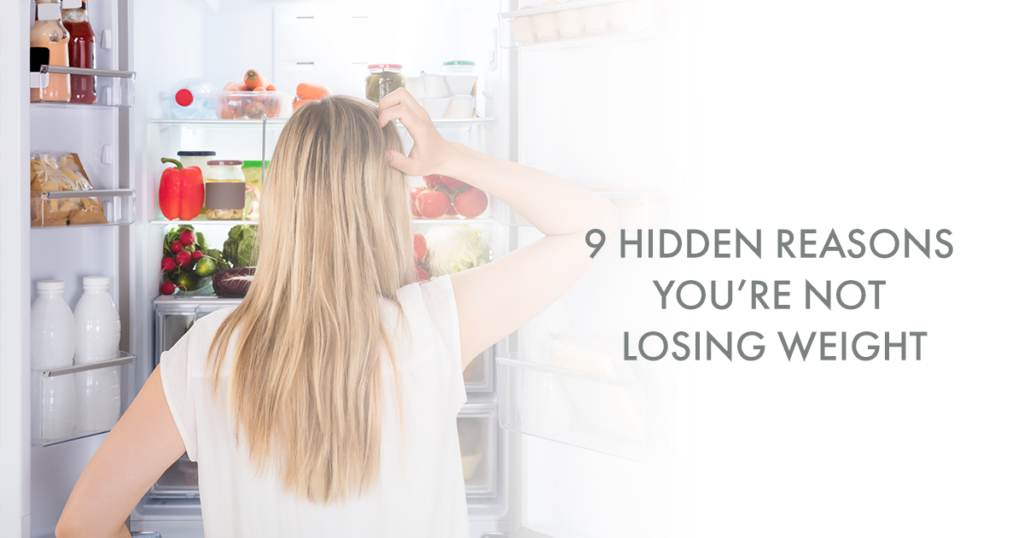 hidden reasons you're not losing weight